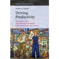 (英文圖書)Driving Productivity: Automation Labor and Industrial Development in the Unite... 精裝版, Brill, English, Hardcover