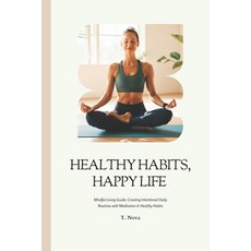 (英文圖書)Healthy Habits Happy Life: Mindful Living Guide: Creating Intentional Daily Rou... 平裝版, Independently Published, 英文