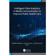 (英文圖書)Intelligent Data Analytics in Media Communication to Improve Public Health Care 精裝版, Apple Academic Press, 英文
