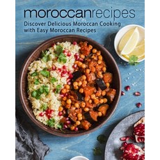 Moroccan Recipes: Discover Delicious Moroccan Cooking with Easy Moroccan Recipes Paperback, Createspace Independent Pub..., English, 9781975931537