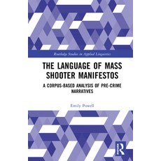 (英文圖書)The Language of Mass Shooter Manifestos: A Corpus-Based Analysis of Pre-Crime Na... 精裝版, Routledge, 英文