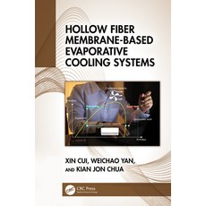 (영문도서)Hollow Fiber Membrane-Based Evaporative Cooling Systems Hardcover, CRC Press, English, 9781032893211