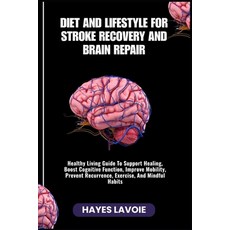(英文圖書)Diet and Lifestyle for Stroke Recovery and Brain Repair: Healthy Living Guide To... 平裝版, Independently Published, 英文