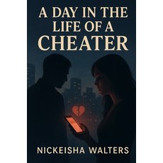 (영문도서)A Day in the Life of a Cheater Paperback, Independently Published, English, 9798261792819