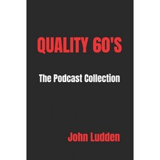 (영문도서) Quality 60's: The Podcast Collection Paperback, Independently Published, English, 9798520815020