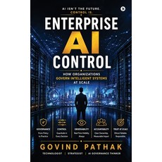 (英文圖書)Enterprise AI Control: How Organizations Govern Intelligent Systems at Scale 精裝版, Notion Press, 英文, 精裝本