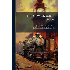 (영문도서)The New B.& O.red Book Paperback, Hutson Street Press, English, 9781024799521