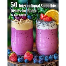 (영문도서) 50 International Smoothie Dishes for Home Paperback, Marick Booster, English, 9798330644070