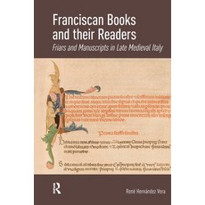 (영문도서)Franciscan Books and Their Readers: Friars and Manuscripts in Late Medieval Italy Paperback, Routledge, English, 9781041179702