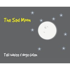 (영문도서) The Sad Moon Hardcover, New Generation Publishing, English, 9781803699912