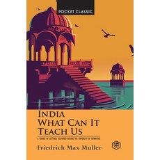 (영문도서) India: What Can it Teach Us? (Pocket Classics) Paperback, Sanage Publishing House, English, 9788119216550
