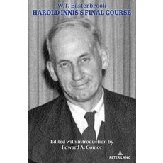 (영문도서) Harold Innis's Final Course Paperback, Peter Lang Inc., Internatio..., English, 9781636679600