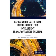 (英文圖書)Explainable Artificial Intelligence for Intelligent Transportation Systems 平裝版, CRC Press, 英文