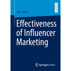 (영문도서) Effectiveness of Influencer Marketing Paperback, Springer Gabler, English, 9783658412968