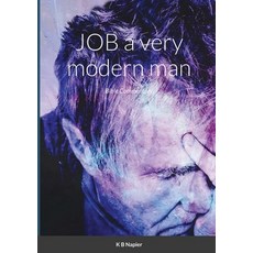 (영문도서) JOB a very modern man: Bible Commentary Paperback, Lulu.com, English, 9781794771444