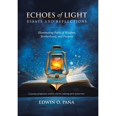 (영문도서) Echoes of Light - Essays and Reflections: Illuminating Paths of Wisdom Brother... Hardcover, Tellwell Talent, English, 9781779628169