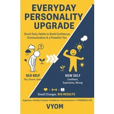 (영문도서)Everyday Personality Upgrade: Small Daily Habits to Build Confidence Communicat... Paperback, Independently Published, English, 9798279334285