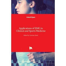 (영문도서) Applications of EMG in Clinical and Sports Medicine Hardcover, Intechopen, English, 9789533077987