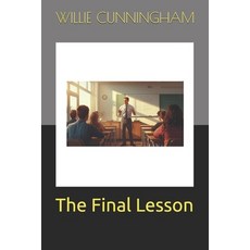(영문도서)The Final Lesson Paperback, Independently Published, English, 9798269666372
