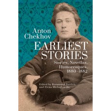 (영문도서)Anton Chekhov. Earliest Stories: Stories Novellas Humoresques 1880-1882 Paperback, Cherry Orchard Books, English, 9798887198095