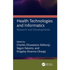 (영문도서) Health Technologies and Informatics: Research and Developments Hardcover, CRC Press, English, 9781032313801