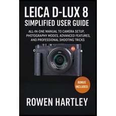 (영문도서)Leica D-Lux 8 Simplified User Guide: All-in-One Manual to Camera Setup Photogra... Paperback, Independently Published, English, 9798265956712