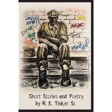 (英文圖書)Short Stories and Poetry by R.E. Tinker Sr. 平裝版, Palmetto Publishing, 英文