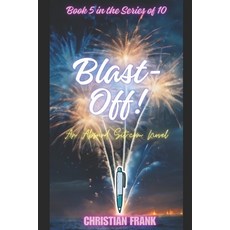 (영문도서) Blast-Off!: An absurd comedy Paperback, Independently Published, English, 9798303178328