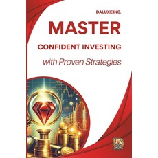 (영문도서) Master CONFIDENT Investing with Proven Strategies! Paperback, Independently Published, English, 9798308905110