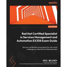 (영문도서) Red Hat Certified Specialist in Services Management and Automation EX358 Exam Guide: Get your... Paperback, Packt Publishing, English, 9781803235493
