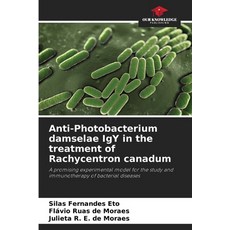 (英文圖書)Anti-Photobacterium damselae IgY in the treatment of Rachycentron canadum 平裝版, Our Knowledge Publishing, 英文