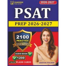 PSAT 준비 20262027 예비 SAT국가유공자 장학금 자격 시험에 대한 단계별 설명이 포함된 2100개의 연습 질문, PSAT 준비 20262027 예비 SAT국가유공자 장