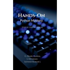 (영문도서) Hands-On Python Mastery: Step by Step Tutorial Hardcover, Notion Press, English, 9798896732358