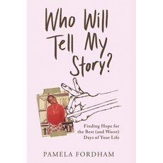 (영문도서)Who Will Tell My Story? Paperback, Pamela Fordham, English, 9798993514208