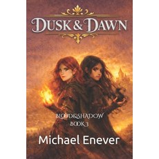(外文書)Dusk & Dawn: Blood & Shadow Saga Book 3 Paperback, Independently Published, English