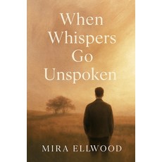 (英文圖書)When Whispers Go Unspoken 平裝版, Mira Ellwood, 英文