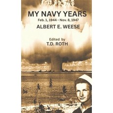 (英文圖書)My Navy Years: Feb.1 1944 - Nov. 8 1947 平裝版, T.D. Roth Books, 英文