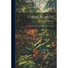 (영문도서) Fossil Plants: A Text-book For Students Of Botany And Geology Paperback, Legare Street Press, English, 9781022586475