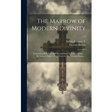 (영문도서) The Marrow of Modern Divinity: Containing Both First and Second Parts in Two Volumes. ... By... Hardcover, Legare Street Press, English, 9781019697382