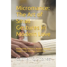 (英文圖書)Micromance: The Art of Small Gestures in Modern Love: Relationship Romance Mod... 平裝版, Independently Published, 英文