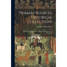 (영문도서) Primary Sources Historical Collections: With the Persian Expedition With a Foreword by T. S... Paperback, Legare Street Press, English, 9781022251151
