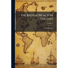 (英文書)The British World In The East： A Guide... To India; Volume 1 平裝版, Nabu Press, 英文