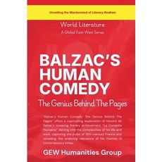 (영문도서) Balzac's Human Comedy: The Genius Behind The Pages Paperback, Global East-West Ltd, English, 9798230055044