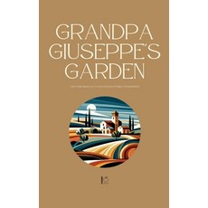 (영문도서) Grandpa Giuseppe's Garden And Other Bilingual Italian-English Stories for Begin... Paperback, Pomme Bilingual, English, 9798230003830