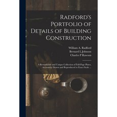(영문도서) Radford's Portfolio of Details of Building Construction: a Remarkable and Unique Collection o... Paperback, Legare Street Press, English, 9781014848376