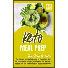 Keto Meal Prep: 2 Books in 1. The Ultimate Healthy Collection on Vegan Keto Diet and Keto Chaffle Re... Hardcover, Rdl Publishing Ltd, English, 9781801827188