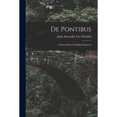 (영문도서) De Pontibus: A Pocket-Book for Bridge Engineers Paperback, Legare Street Press, English, 9781016006057