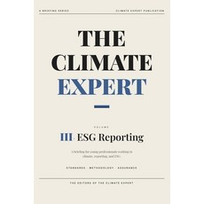 (英文圖書)The Climate Expert: ESG Reporting & Disclosure: A Briefing for Young Professionals 平裝版, Independently Published, 英文