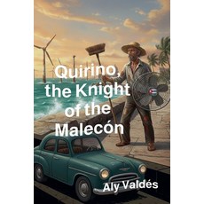 (영문도서)Quirino the Knight of the Malecón Paperback, Alicia Garcia, English, 9798232917098