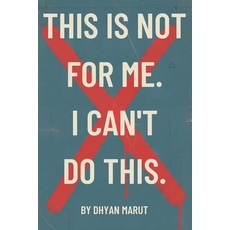 (英文圖書)This is Not for Me. I Can't Do This: A Practical Guide to Quieting Your Inner Cr... 平裝版, Independently Published, 英文